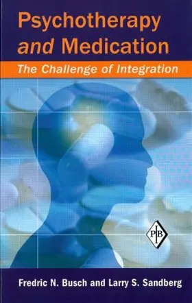 Busch / Sandberg |  Psychotherapy and Medication | Buch |  Sack Fachmedien