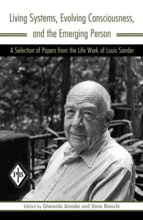 Sander / Amadei / Bianchi |  Living Systems, Evolving Consciousness, and the Emerging Person | Buch |  Sack Fachmedien