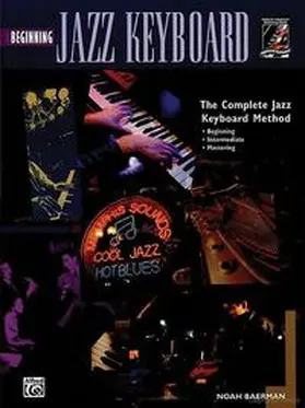 Baerman |  The Complete Jazz Keyboard Method: Beginning Jazz Keyboard | Buch |  Sack Fachmedien