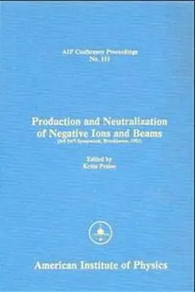 Prelec |  Production and Neutralization of Negative Ions and Beams | Buch |  Sack Fachmedien