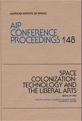 Holbrow |  Space Colonization:Technology and the Libereal Arts 1985 | Buch |  Sack Fachmedien