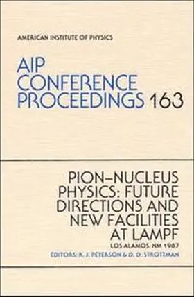 Peterson / Strottman |  Pion-Nucleus Physics:Future Directions and New Facilities at LAMPF | Buch |  Sack Fachmedien