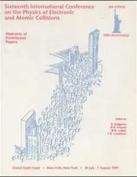 Dalgarno / Freund / Lubell |  Sixteenth International Conference on the Physics of Electronic and Atomic Collisions | Buch |  Sack Fachmedien