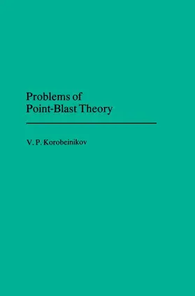 Korobeinikov |  Problems of Point Blast Theory | Buch |  Sack Fachmedien