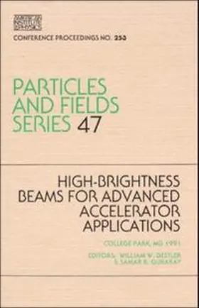Destler / Guharay |  High-Brightness Beams for Advanced Accelerator Applications | Buch |  Sack Fachmedien