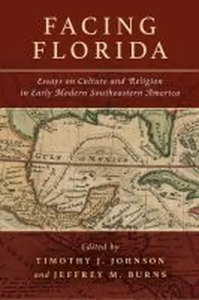 Johnson / Burns | Facing Florida | Buch | 978-0-88382-000-1 | sack.de