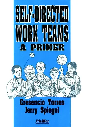 Torres / Spiegel |  Self-Directed Work Teams | Buch |  Sack Fachmedien
