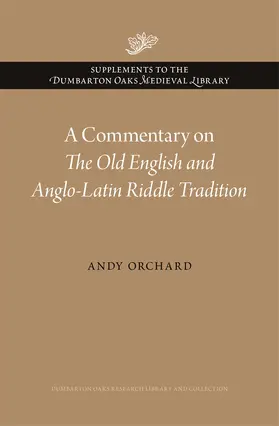 Orchard |  A Commentary on The Old English and Anglo-Latin Riddle Tradition | Buch |  Sack Fachmedien