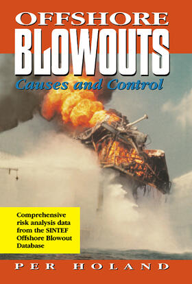 Holland Ph.D. | Offshore Blowouts: Causes and Control | Buch | 978-0-88415-514-0 | sack.de