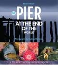 Erickson |  The Pier at the End of the World (Tilbury House Nature Book) | eBook | Sack Fachmedien