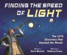 Weston | Finding the Speed of Light: The 1676 Discovery that Dazzled the World (The History Makers Series) | E-Book | sack.de