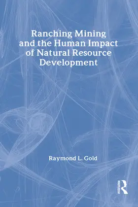 Gold |  Ranching, Mining, and the Human Impact of Natural Resource Development | Buch |  Sack Fachmedien