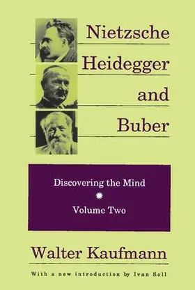 Kaufmann |  Nietzsche, Heidegger, and Buber | Buch |  Sack Fachmedien