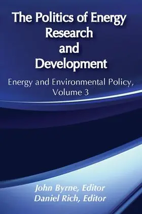 Byrne / Rich |  The Politics of Energy Research and Development | Buch |  Sack Fachmedien