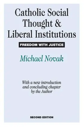 Bunge / Novak |  Catholic Social Thought and Liberal Institutions | Buch |  Sack Fachmedien