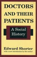 Shorter |  Doctors and Their Patients | Buch |  Sack Fachmedien