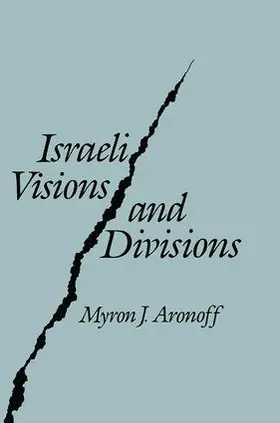 Aronoff |  Israeli Visions and Divisions | Buch |  Sack Fachmedien