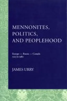 Urry |  Mennonites, Politics, and Peoplehood | Buch |  Sack Fachmedien