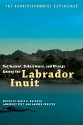 Natcher / Felt / Procter |  Settlement, Subsistence, and Change Among the Labrador Inuit | Buch |  Sack Fachmedien