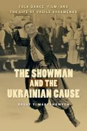 Martynowych |  The Showman and the Ukrainian Cause | Buch |  Sack Fachmedien