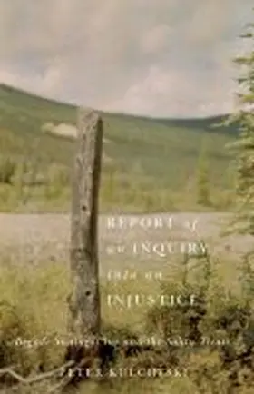 Kulchyski |  Report of an Inquiry Into an Injustice | Buch |  Sack Fachmedien