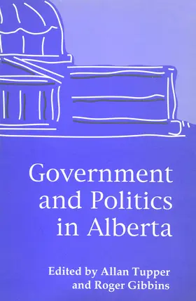 Tupper / Gibbins |  Government and Politics in Alberta | Buch |  Sack Fachmedien