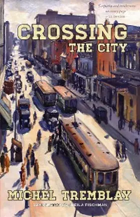 Tremblay / Fischman |  Crossing the City | eBook | Sack Fachmedien