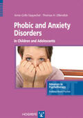 Grills-Taquechel / Ollendick |  Phobic and Anxiety Disorders in Children and Adolescents | Buch |  Sack Fachmedien