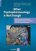 Lencer / Harris / Weiden |  When Psychopharmacology Is Not Enough | Buch |  Sack Fachmedien