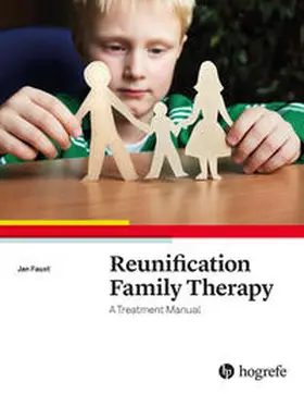 Faust | Reunification Family Therapy | Buch | 978-0-88937-491-1 | sack.de