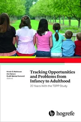 Sanson / Karevold / Mathiesen |  Tracking Opportunities and Problems from Infancy to Adulthood: 20 Years with the Topp Study | Buch |  Sack Fachmedien