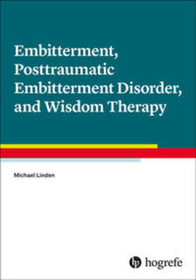 Linden |  Embitterment, Posttraumatic Embitterment Disorder, and Wisdom Therapy | Buch |  Sack Fachmedien