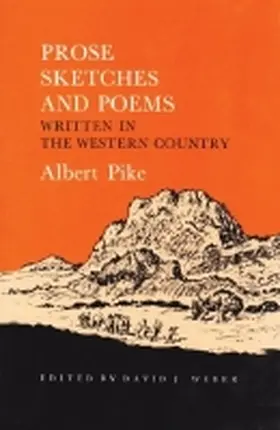 Pike / Weber |  Prose Sketches and Poems: Written in the Western Country | Buch |  Sack Fachmedien