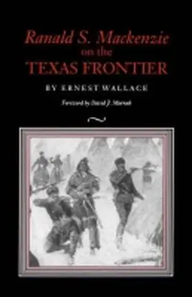 Wallace |  Ranald S. MacKenzie on the Texas Frontier | Buch |  Sack Fachmedien