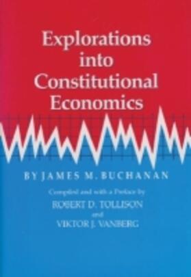 Buchanan |  Explorations Into Constitutional Economics | Buch |  Sack Fachmedien
