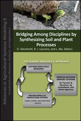 Wendroth / Lascano / Ma |  Bridging Among Disciplines by Synthesizing Soil and Plant Processes | Buch |  Sack Fachmedien