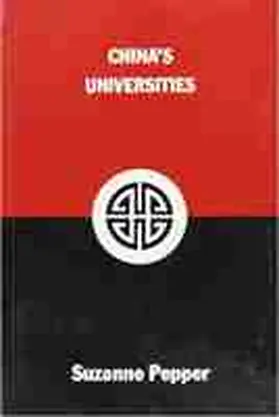 Pepper |  China's Universities: Post-Mao Enrollment Policies and Their Impact on the Structure of Secondary Education Volume 46 | Buch |  Sack Fachmedien