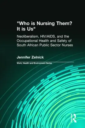 Zelnick / Levenstein / Forrant |  Who is Nursing Them? It is Us | Buch |  Sack Fachmedien