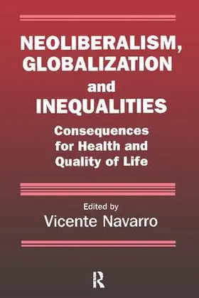 Navarro |  Neoliberalism, Globalization, and Inequalities | Buch |  Sack Fachmedien