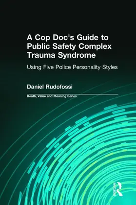 Rudofossi / Lund |  A Cop Doc's Guide to Public Safety Complex Trauma Syndrome | Buch |  Sack Fachmedien