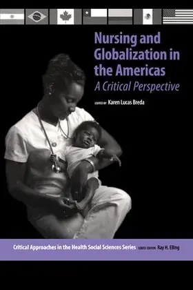 Breda / Elling |  Nursing and Globalization in the Americas: A Critical Perspective | Buch |  Sack Fachmedien