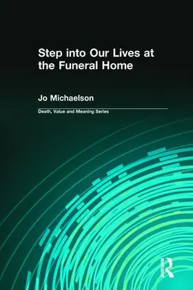 Michaelson / Lund |  Step into Our Lives at the Funeral Home | Buch |  Sack Fachmedien