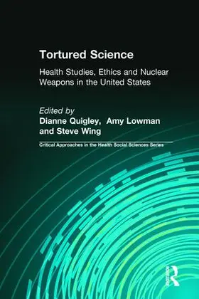 Quigley / Lowman / Wing |  Tortured Science | Buch |  Sack Fachmedien