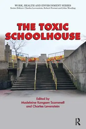 Scammell / Levenstein |  The Toxic Schoolhouse | Buch |  Sack Fachmedien