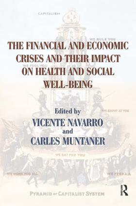 Navarro / Muntaner |  The Financial and Economic Crises and Their Impact on Health and Social Well-Being | Buch |  Sack Fachmedien