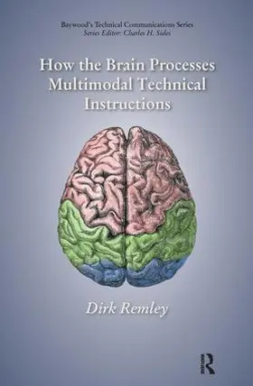 Remley | How the Brain Processes Multimodal Technical Instructions | Buch | 978-0-89503-893-7 | sack.de
