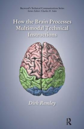 Remley | How the Brain Processes Multimodal Technical Instructions | Buch | 978-0-89503-893-7 | sack.de