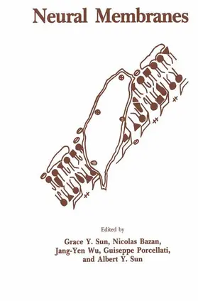 Sun / Bazan / Wu |  Neural Membranes | Buch |  Sack Fachmedien