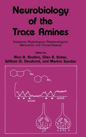 Boulton / Baker / Dewhurst |  Neurobiology of the Trace Amines | Buch |  Sack Fachmedien