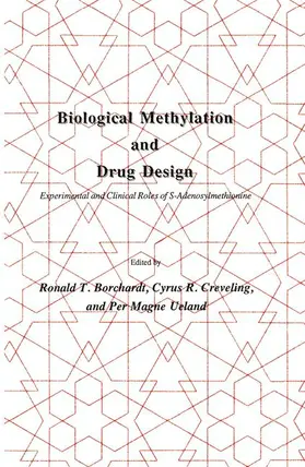 Borchardt / Creveling / Ueland |  Biological Methylation and Drug Design | Buch |  Sack Fachmedien